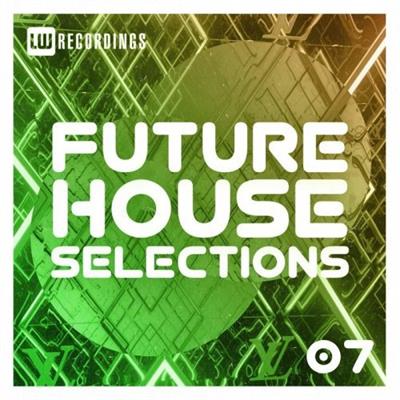 VA - Future House Selections, Vol. 07  (2022)