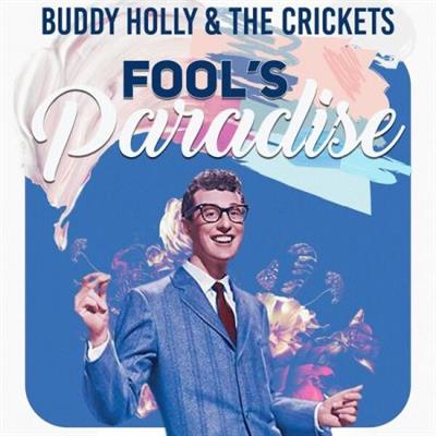 Buddy Holly & The Crickets - Fool's Paradise (2022)