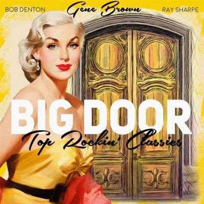 Various Artists - Big Door (Top Rockin' Classics) (2022)