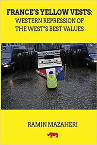 France's Yellow Vests Western Repression of the West's Best Values