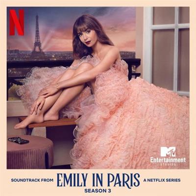 Ashley Park & Chris Alan Lee - Emily In Paris Season 3 (Soundtrack from the Netflix Series) (2022)