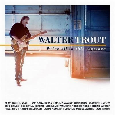Walter Trout - We're All In This Together  (2017) [FLAC]