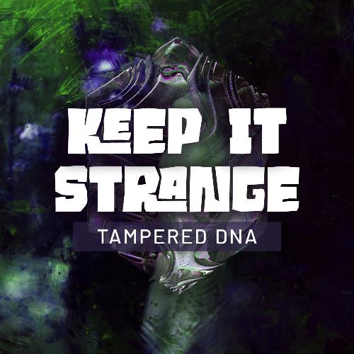VA - Tampered DNA - Keep It Strange (December 2022) (2022-12-23) (MP3)
