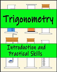 Trigonometry Introduction and Practical Skills