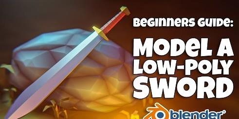 Blender 3D for Beginners Model a Low-poly Fantasy Sword