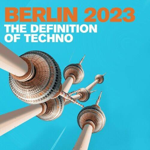 Berlin 2023 - The Definition of Techno (2022)