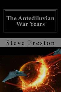 The Antediluvian War Years History of Mankind