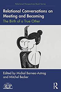 Relational Conversations on Meeting and Becoming