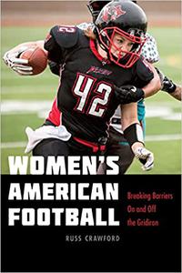 Women’s American Football Breaking Barriers On and Off the Gridiron