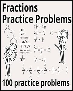 Fractions Practice Problems 100 Practice Problems With Solutions
