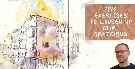 Urban Sketching – 5 Exercises to Loosen Up Your Style