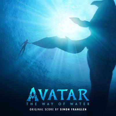 Simon Franglen - Avatar The Way of Water (Original Score) (2022)