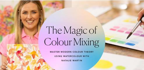 The Magic of Colour Mixing Master modern colour theory using watercolour