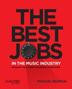 The Best Jobs in the Music Industry Straight Talk from Successful Music Pros