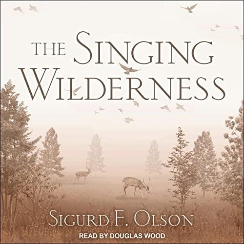 The Singing Wilderness [Audiobook]