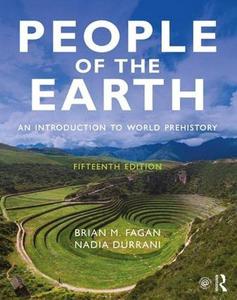 People of the Earth An Introduction to World Prehistory, 15th Edition