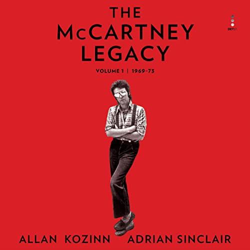 The McCartney Legacy Volume 1 1969-73 [Audiobook]
