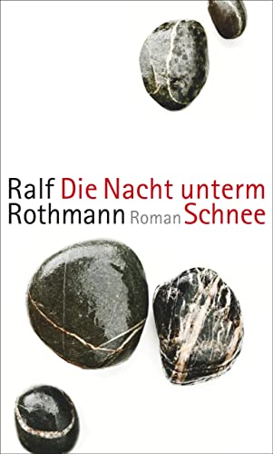 Cover: Ralf Rothmann  -  Die Nacht unterm Schnee