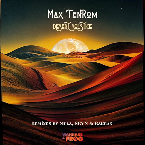 Max TenRoM - Desert Solstice (2022)