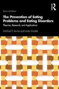 The Prevention of Eating Problems and Eating Disorders Theories, Research, and Applications