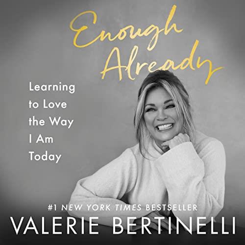 Enough Already Learning to Love the Way I Am Today [Audiobook]