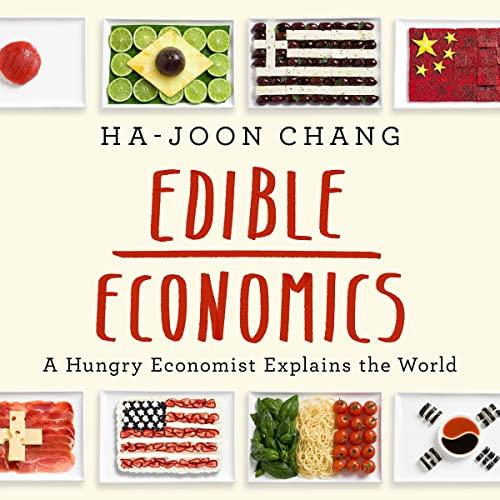 Edible Economics A Hungry Economist Explains the World [Audiobook]