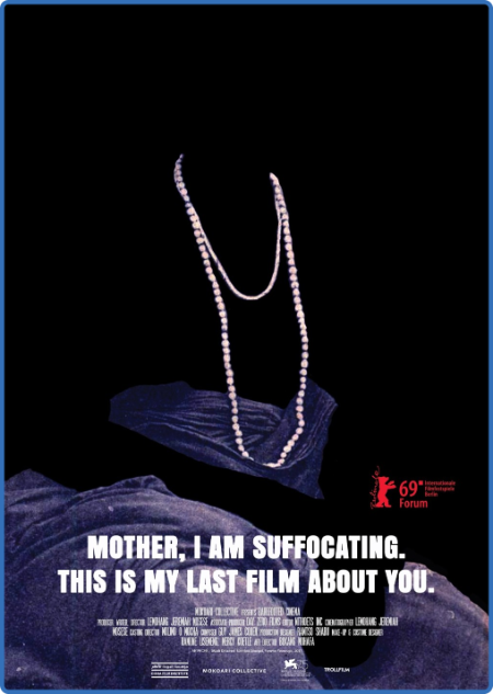 MoTher I Am Suffocating  This Is My Last Film About You  (2019) 1080p WEBRip x264 ...