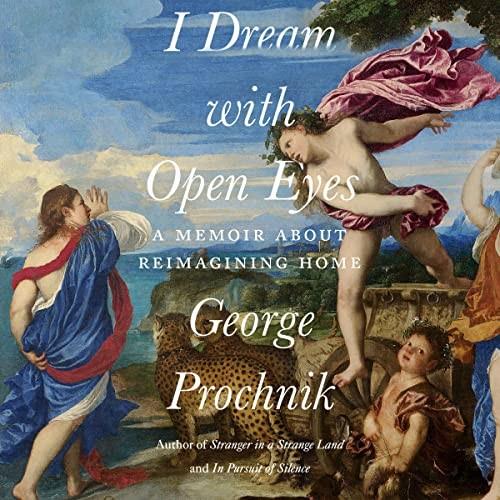 I Dream with Open Eyes A Memoir [Audiobook]