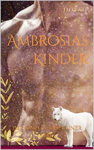 Cover: Elfi Jäger  -  Ambrosias Kinder: Der Omega, der keiner war