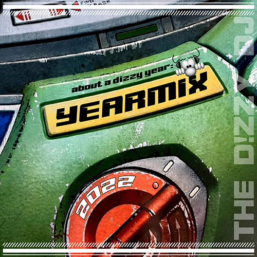 About A Dizzy Year (Yearmix ) (Mixed By The Dizzy DJ) (2022)
