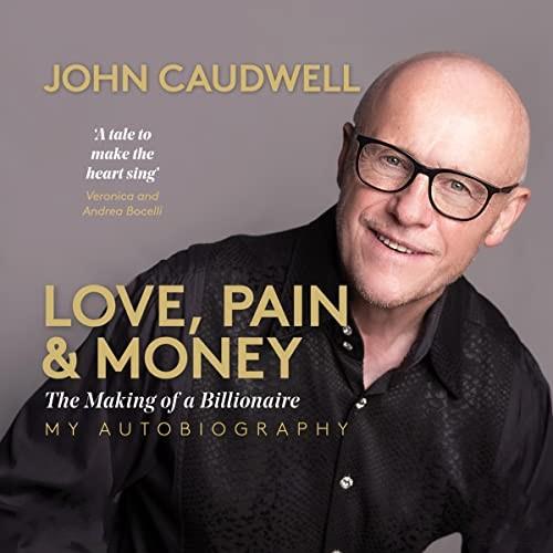 Love, Pain and Money The Making of a Billionaire [Audiobook]