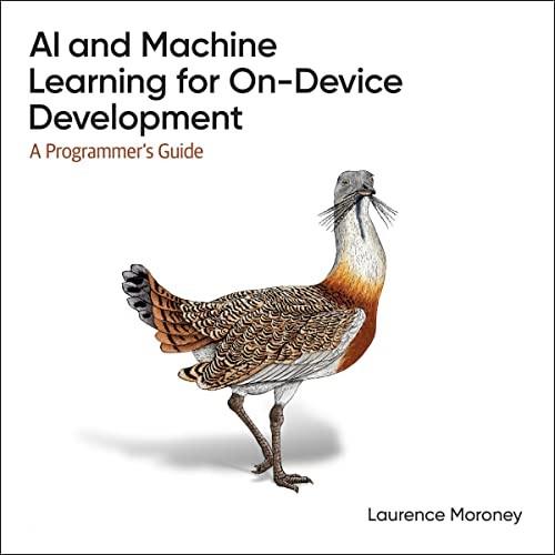 AI and Machine Learning for on-Device Development (1st Edition) A Programmer's Guide [Audiobook]