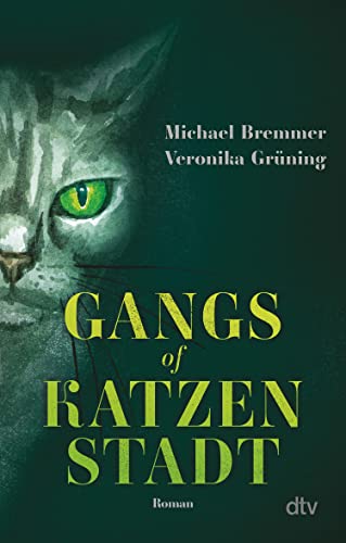 Michael Bremmer & Veronika Gr&uuml;ning  -  Gangs of Katzenstadt