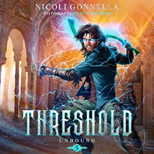 Threshold Unbound, Book 5 [Audiobook]