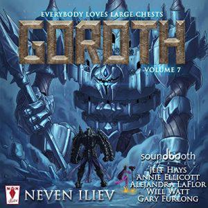 Goroth Everybody Loves Large Chests, Vol.7 [Audiobook]