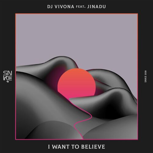 DJ Vivona & Jinadu - I Want To Believe (2022)