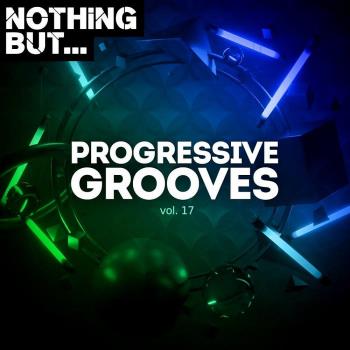 VA - Nothing But... Progressive Grooves Vol 17 (2023) (MP3)