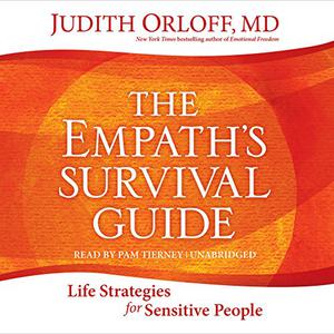 The Empath's Survival Guide Life Strategies for Sensitive People [Audiobook] 