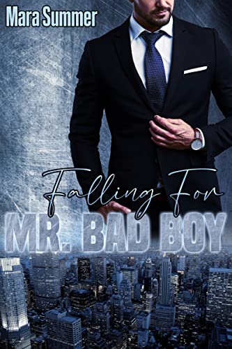 Cover: Mara Summer  -  Falling for Mr. Bad Boy: Collins Brothers Iv (Collins Brothers  -  Die Falling - for - Reihe 4)