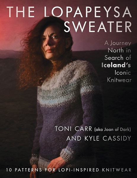 Toni Carr  - The Lopapeysa Sweater: A Journey North in Search of Iceland's Iconic Knitwear (2022)