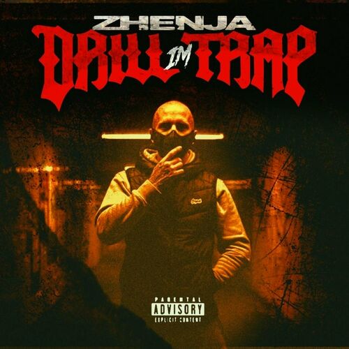 VA - ZHENJA ft Cenq - Drill Im Trap (2022) (MP3)
