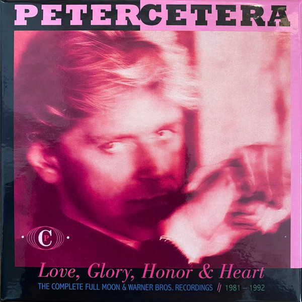 Peter Cetera - Love, Glory, Honor & Heart: The Complete Full Moon & Warner Bros. Recordings 1981-1992 (2022) [6CD] Lossless