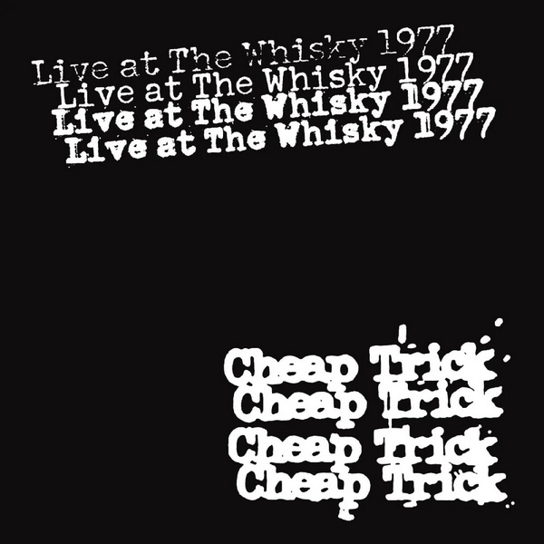 Cheap Trick - Live At The Whisky 1977 (2022) [4CD]Lossless