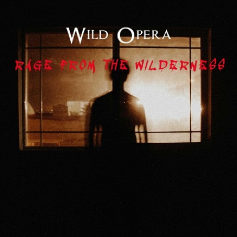 Wild Opera - Rage From The Wilderness (2021)