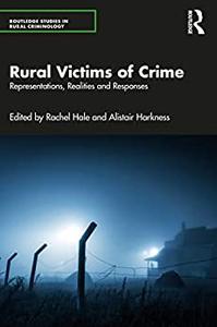 Rural Victims of Crime Representations, Realities and Responses