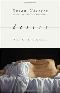 Desire Where Sex Meets Addiction