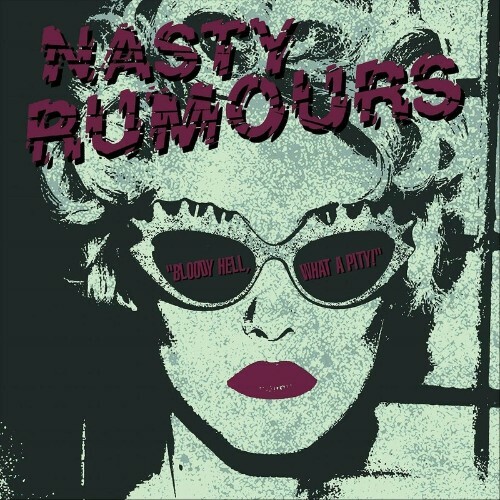VA - Nasty Rumours - Bloody Hell, What A Pity! (2022) (MP3)