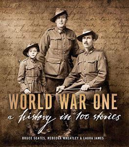 World War One A History in 100 Stories 