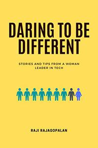 Daring to be Different Stories and Tips from a Woman Leader in Tech