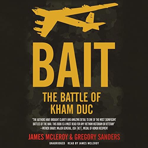 Bait The Battle of Kham Duc [Audiobook]